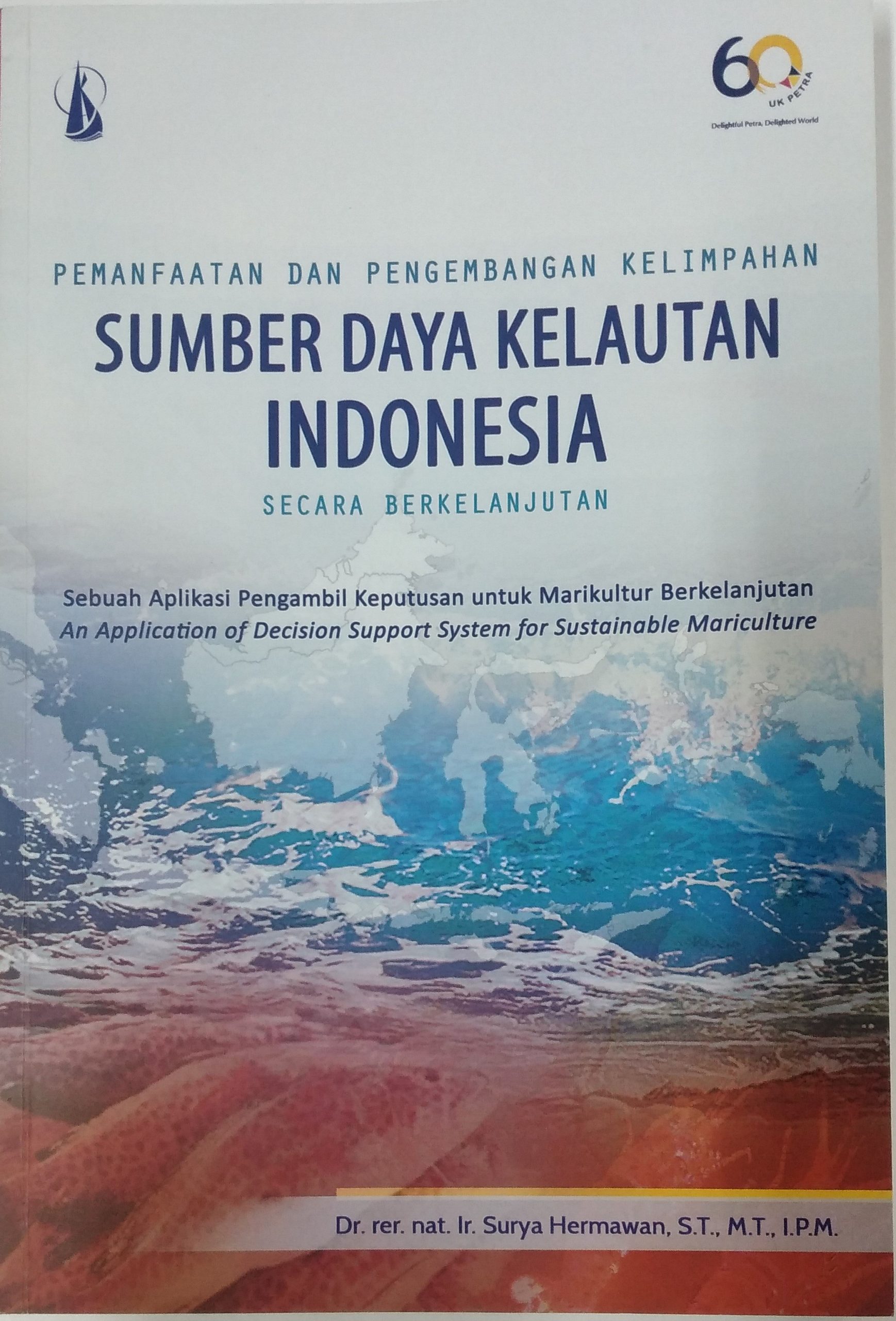 Pemanfaatan Dan Pengembangan Kelimpahan Sumber Daya Kelautan Indonesia