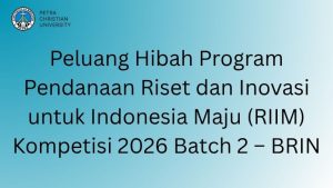 Peluang Hibah Program Pendanaan Riset dan Inovasi untuk Indonesia Maju (RIIM) Kompetisi 2026 Batch 2 – BRIN